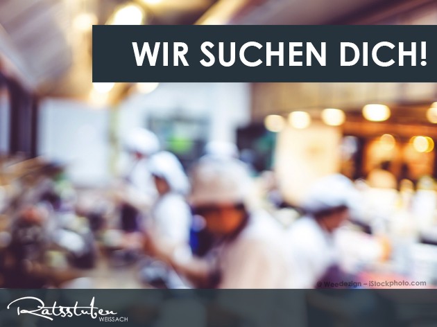 Ratsstuben Restaurant-Gasthaus Weissach: Wir suchen dich!
