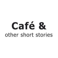 CAFÉ & Other Short Stories · 10963 Berlin · Stresemannstraße 95