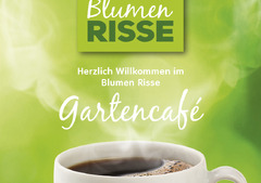 Blumen-Risse, Gartencenter, Café, Gartencafé, Speisekarte, Getränke, Essen, Kuchen, Torten, Nachtisch, Frühstück