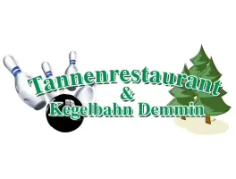 Tannenrestaurant & Kegelbahn Demmin, Inh. Marco Ko in 17109 Demmin: