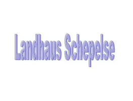 Landhaus Schepelse in 29358 Eicklingen: