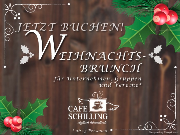 Cafe Schilling: Schon die Weihnachtsfeier geplant? Weihnachtsbrunch für Unternehmen