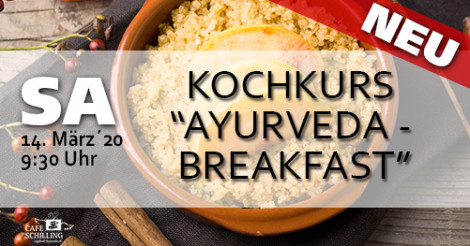 KOCHKURS AYURVEDA - BREAKFAST